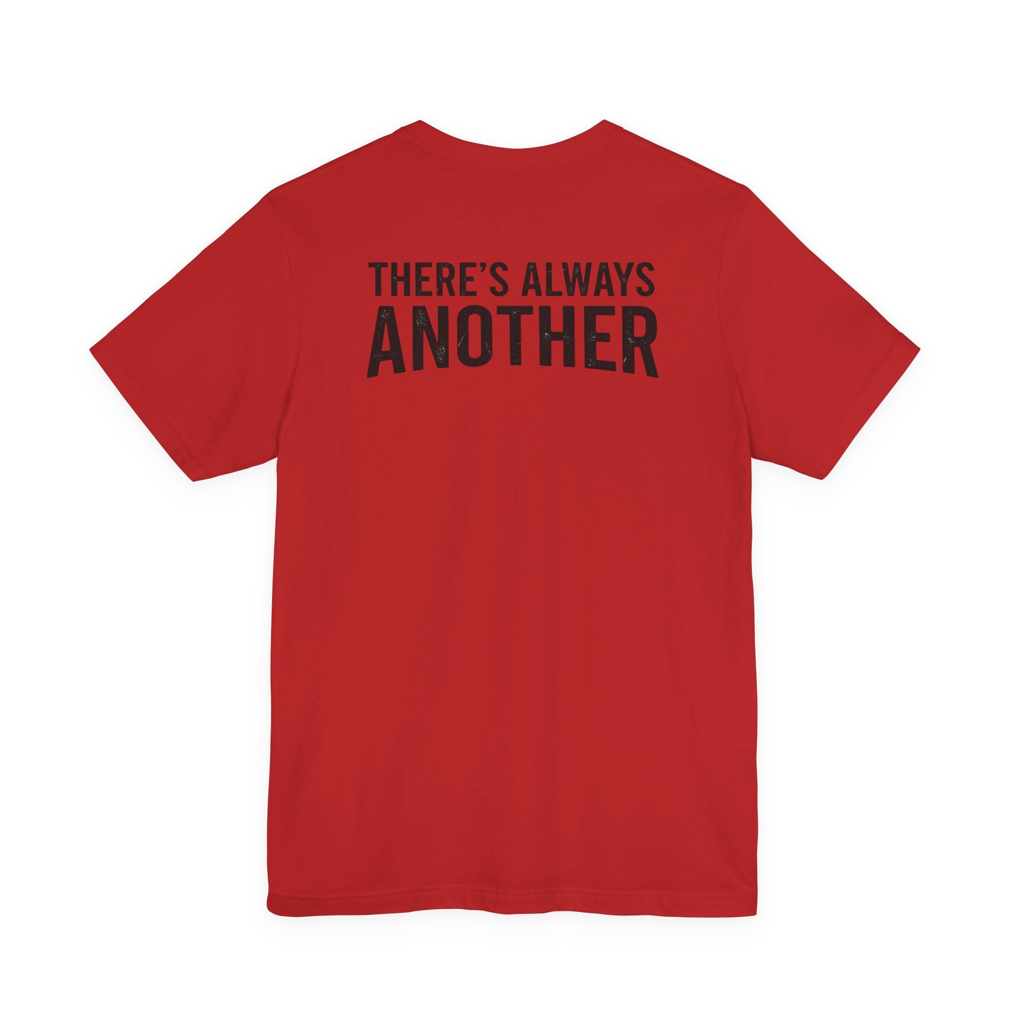 THERE'S ALWAYS ANOTHER TEES