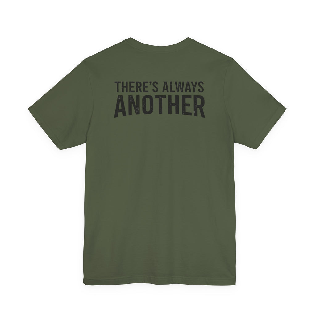 THERE'S ALWAYS ANOTHER TEES